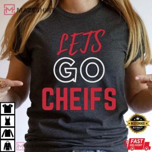 Lets Go Chiefs Kansas City Football Team Gift For Fans T Shirt 3