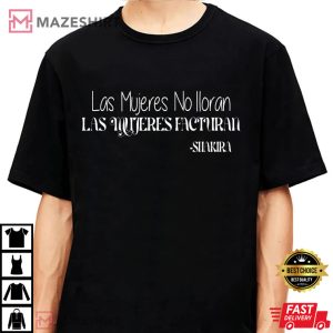 Las Mujeres Ya No Lloran Shakira New Song Vol.53 T Shirt 4