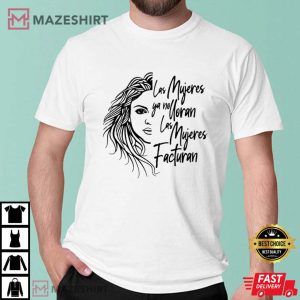 Las Mujeres Facturan Shakira Hot Hit Song Gift For Fans T Shirt 4