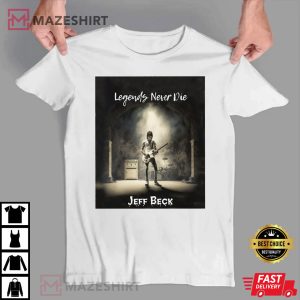 Legends Never Die Jeff Beck Guitarist 1944 2023 T Shirt 4