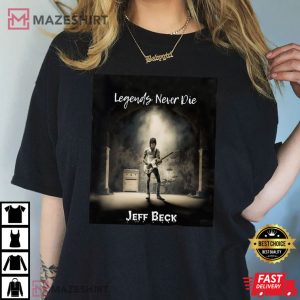 Legends Never Die Jeff Beck Guitarist 1944 2023 T Shirt