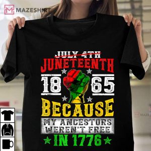 JUNETEENTH Freeish Since 1865 Melanin Ancestor Black History T Shirt 1