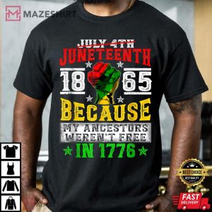 JUNETEENTH Freeish Since 1865 Melanin Ancestor Black History T Shirt 3