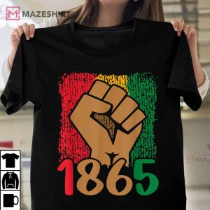 Juneteenth 1865 Happy Independence Day For Black T Shirt 1