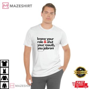 Know Your Role Shut Your Mouth Travis Kelce Quote T Shirt 1