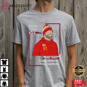 Travis Kelce 87 Know Your Role And Shut Your Mouth Animation Design T Shirt 2
