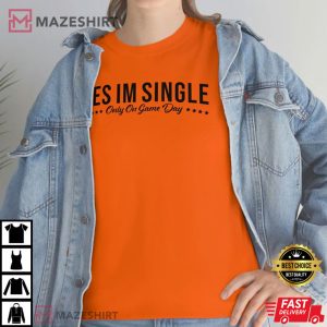 AFC Yes Im Single Only On Game Day Valentines Day T Shirt 2