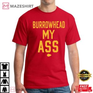 Burrowhead My Ass Travis Kelce Kansas City Chiefs Football T Shirt 2
