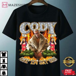 Cody Rhodes WWE Make Em Say Uhh T Shirt 4
