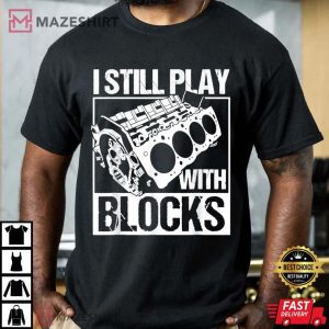 I Still Play With Blocks Retro Vintage Motor Engine T Shirt 3