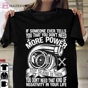 Mechanic Car Guy More Car Power T Shirt 1