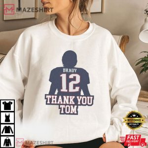 Thank You Tom Brady 12 American Football Gift For Fans T Shirt 3