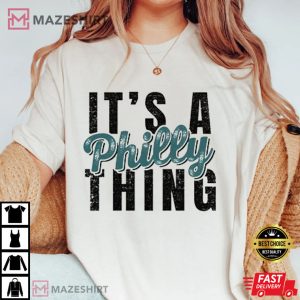 Its a Philly Thing T Shirt