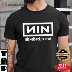 Nickelback is Neat Nine Inch Unisex Heavy Cotton shirt