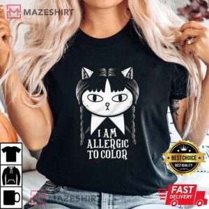 Wednesday Cat I Am Allergic To Colors T Shirt 3