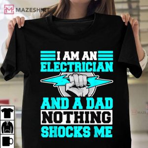 Electrician Dad Electronics Technician T Shirt 1