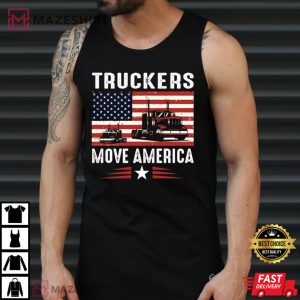 Truckers Move America Gift For Truck Driver T Shirt 1