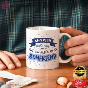 This Mug Belongs To The Worlds Best Boyfriend Mug 1