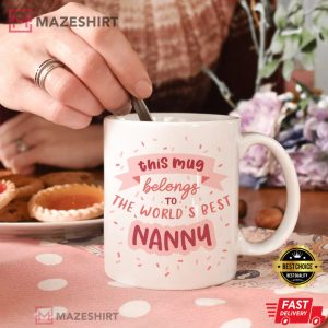 This Mug Belongs To The Worlds Best Nanny Mug 1
