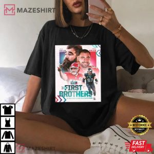 Jason Kelce Vs Travis Kelce First Brothers T Shirt 1