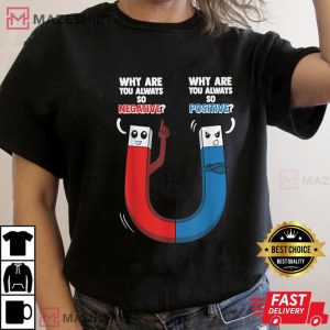 Positive Negative Magnet Science Chemistry T Shirt 4
