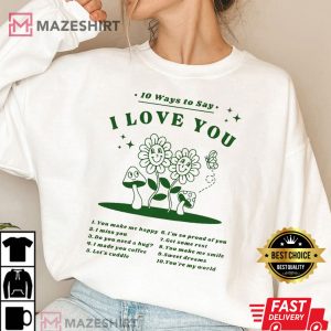 Ways To Say I Love You T Shirt 2