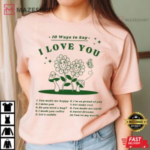 Ways To Say I Love You T Shirt 3