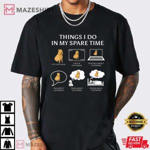 Capibara Rodent Things I Do In My Spare Time T Shirt