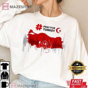 Pray For Turkey Earthquake Survivor Support T Shirt 3