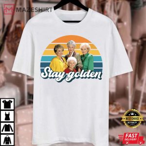 The Golden Girls Stay Golden Retro T shirt 4