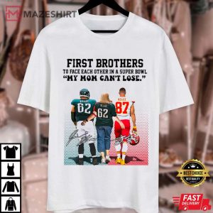 First Brothers To Face Each OTher In A Super Bowl Kelce Vs Kelce T Shirt 2