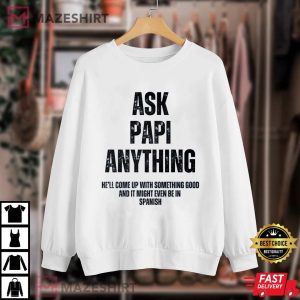 Ask Papi Anything Funny Surprise Grandpa T Shirt 1