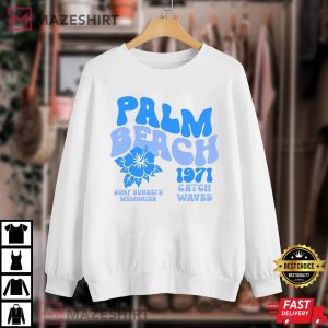 Catch Waves Palm Beach Since 1971 Surf Sunset Beach Vibes T Shirt 1