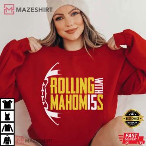 Rolling Mahomes With Kansas City Football T Shirt 2