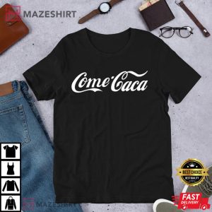 Come Caca Funny Meme T Shirt 2