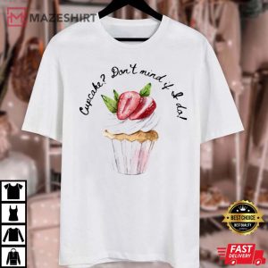 Cupcake Cute And Funny Bakers T Shirt 2