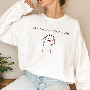 Funny Spanish Ya Callate T Shirt 1
