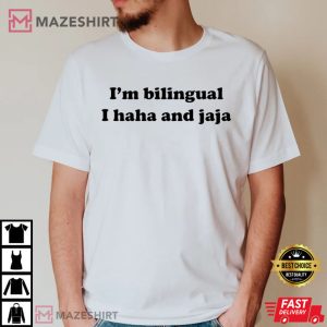 Im Bilingual I Haha And Jaja Spanish Teacher T Shirt 1 4