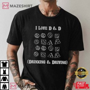 I Love D D Drinking And Driving Unisex T Shirt 2