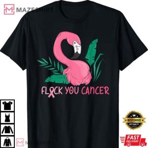 Flock You Flamingo Breast Cancer Awareness T Shirt 3