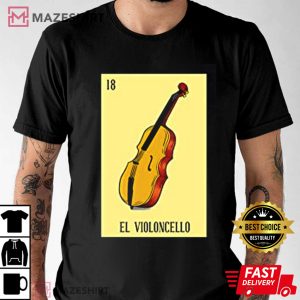 Mexican Lottery El Violoncello The Violin Game Of Mexico T Shirt 4