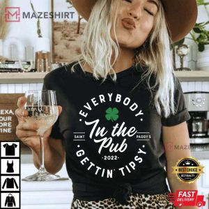 Everybody In The Pub Gettin Tipsy St Patricks Day T Shirt 2