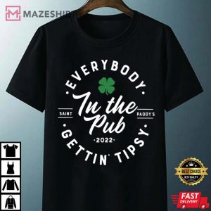 Everybody In The Pub Gettin Tipsy St Patricks Day T Shirt 3