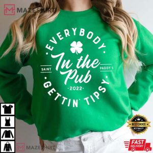 Everybody In The Pub Gettin Tipsy St Patricks Day T Shirt 4