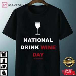 Funny National Drink Wine Day Or Everyday T Shirt 4