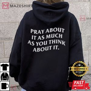 Pray About Christian Apparel T Shirt 2