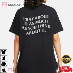 Pray About Christian Apparel T Shirt 3