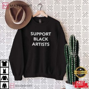 Trendy Support Black Artists Black Lives Matter T Shirt 1