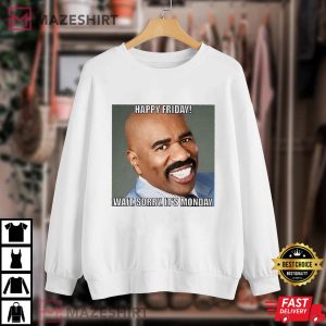 Happy Friday From Steve Harvey T Shirt 1