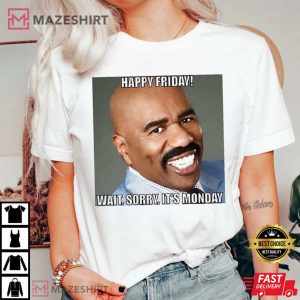 Happy Friday From Steve Harvey T Shirt 3